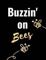 Buzzin' On Bees
