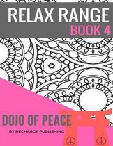 Relax Range Book 4 Dojo of Peace