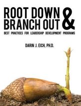 Root Down and Branch Out
