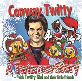 Twistmas Story: Conway Twitty with Twitty Bird and Their Little Friends