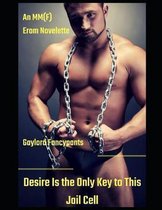 Desire Is the Only Key to This Jail Cell