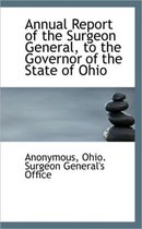 Annual Report of the Surgeon General, to the Governor of the State of Ohio