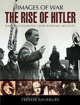 Images of War - The Rise of Hitler