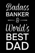 Badass Banker & World's Best Dad