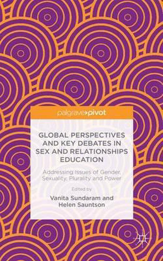 Global Perspectives And Key Debates In Sex And Relationships Education