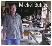 Michel Buhler - Michel Buhler Et Voila !