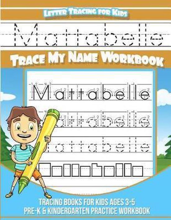 Mattabelle Letter Tracing for Kids Trace my Name Workbook, Yolie Davis ...