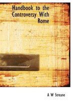 Handbook to the Controversy with Rome