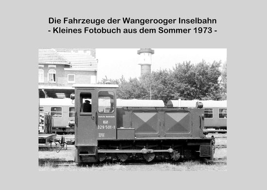 Die Fahrzeuge der Wangerooger Inselbahn - cover
