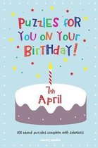 Puzzles for You on Your Birthday - 7th April