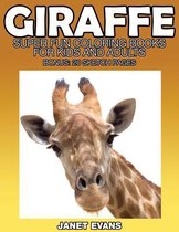 Giraffe: Super Fun Coloring Books for Kids and Adults (Bonus