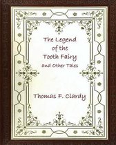 The Legend of the Tooth Fairy and Other Tales