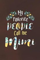 My Favorite People Call Me Mimi