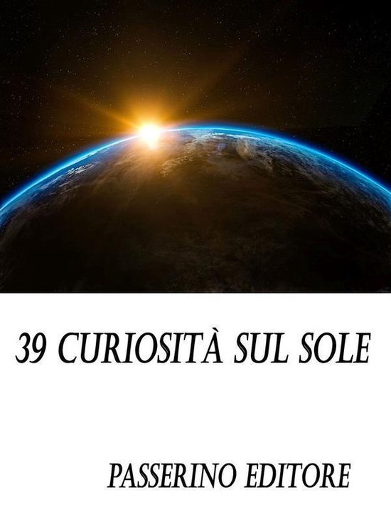 39 curiosità sul sole - cover