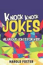Knock Knock Jokes Hilarious Jokes for Kids