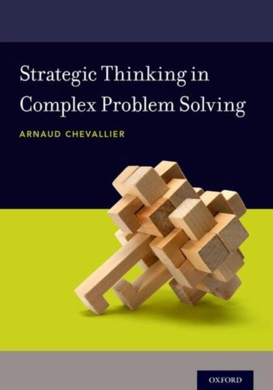 strategic thinking in complex problem solving arnaud chevallier