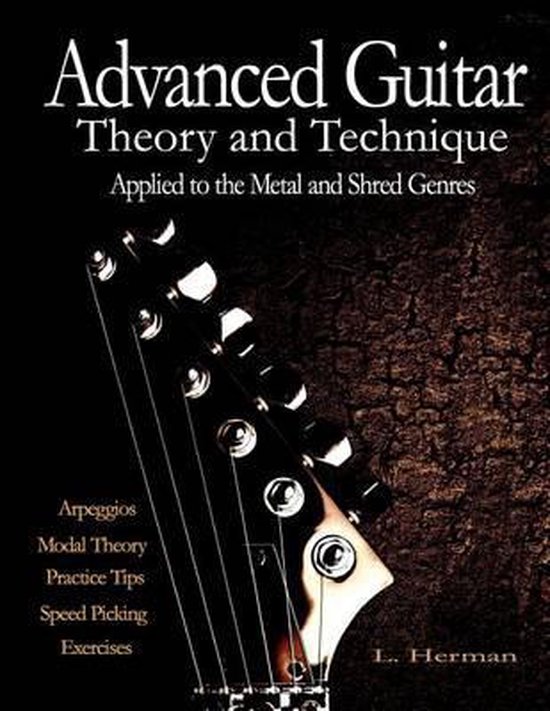 Advanced Guitar Theory And Technique Applied To The Metal An ...