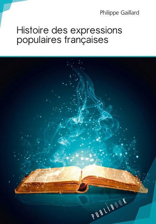 Histoire des expressions populaires françaises - cover