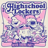 Highschool Lockers - Never Ending Party (CD)
