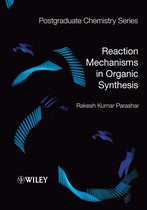 Postgraduate Chemistry Series - Reaction Mechanisms in Organic Synthesis