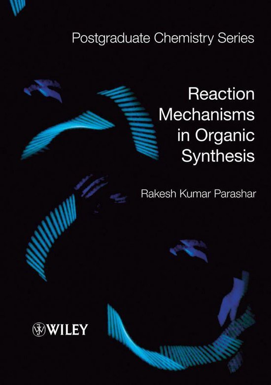 Postgraduate Chemistry Series - Reaction Mechanisms in Organ ... - cover