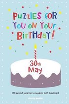 Puzzles for You on Your Birthday - 30th May