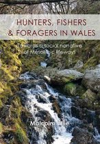 Hunter Fishers & Foragers In Wales