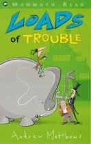 Loads of Trouble