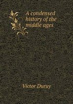 A condensed history of the middle ages