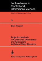 Projection Methods in Constrained Optimisation and Applications to Optimal Policy Decisions