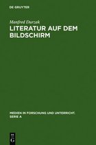 Medien in Forschung Und Unterricht. Serie a- Literatur auf dem Bildschirm