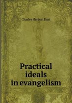 Practical ideals in evangelism