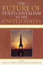 The Future of Pentecostalism in the United States