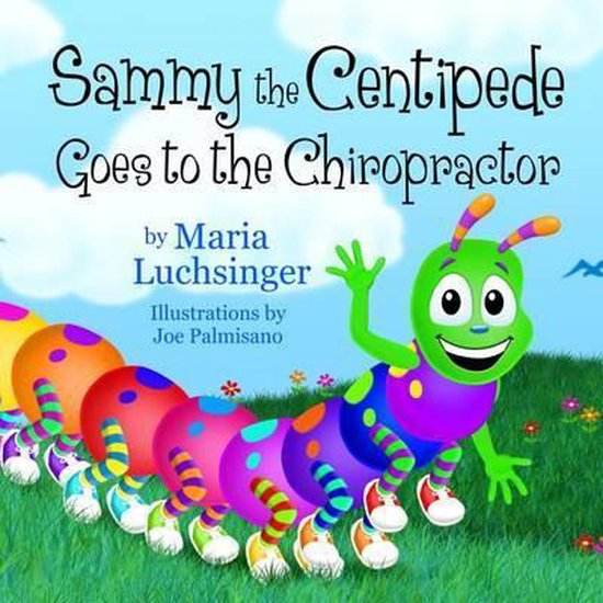 Sammy the Centipede Goes to the Chiropractor - cover