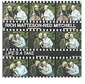 Rich-Mitchell Red Matteson - Life's A Take (CD)