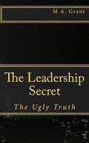 The Leadership Secret - The Ugly Truth