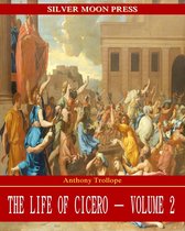 The Life of Cicero 2 - The Life of Cicero