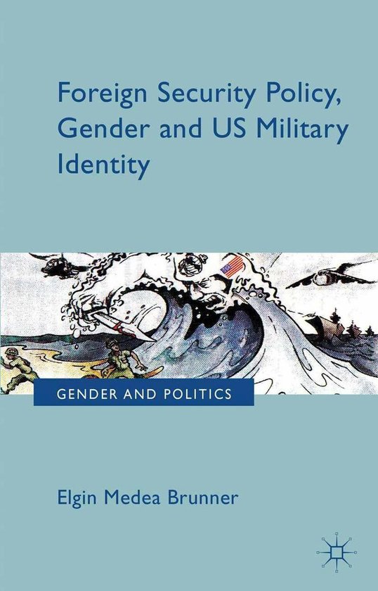 Gender and Politics - Foreign Security Policy, Gender, and U ... - cover