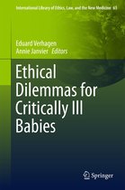 International Library of Ethics, Law, and the New Medicine 65 - Ethical Dilemmas for Critically Ill Babies