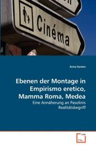 Ebenen der Montage in Empirismo eretico, Mamma Roma, Medea