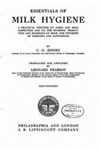 Essentials of Milk Hygiene, A Practical Treatise on Dairy and Milk