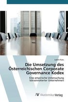 Die Umsetzung des Österreichischen Corporate Governance Kodex