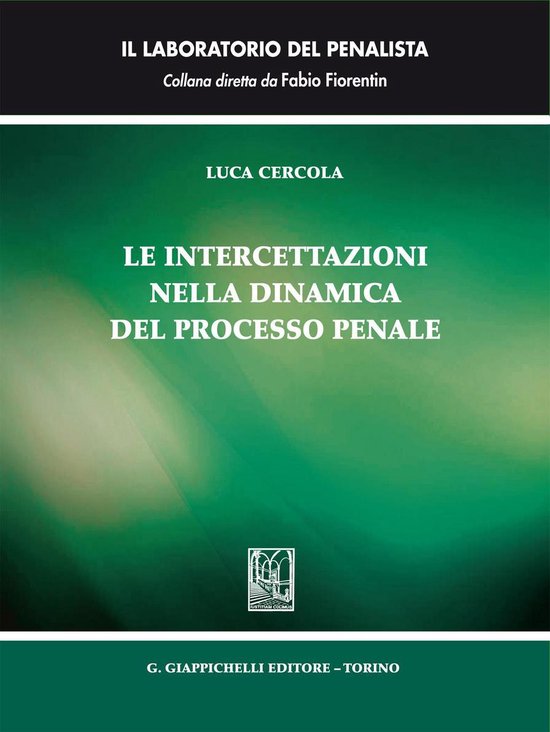 Le intercetta zioni nella dinamica del processo penale - cover