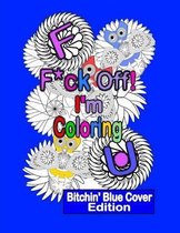 F*ck Off! I'm Coloring: Bitchin' Blue Cover Edition
