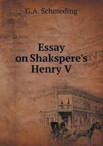 Essay on Shakspere's Henry V