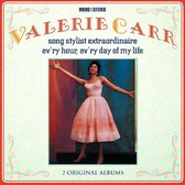 Valerie Carr - Song Stylist Extraordinaire / Ev'ry Hour, Ev'ry Day Of My Life (CD)