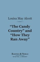 Barnes & Noble Digital Library - "The Candy Country"and "How They Ran Away" (Barnes & Noble Digital Library)