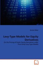 Levy-Type Models for Equity Derivatives