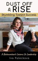 Dust Off & Rise: Stumbling Toward Success