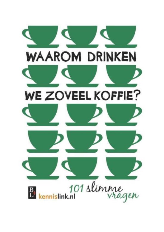 Waarom drinken we zoveel koffie? - cover